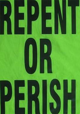 Repent or Perish