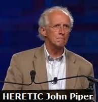 john piper is a heretic
