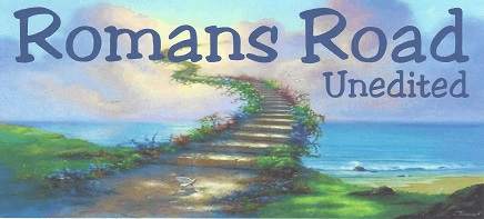 The Romans Road to salvation needs to be changed! romans road to salvation