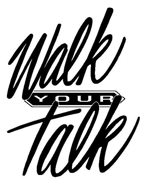 walk your talk