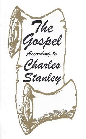The Gospel According To Charles Stanley booklet