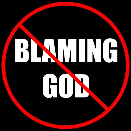 should we blame God